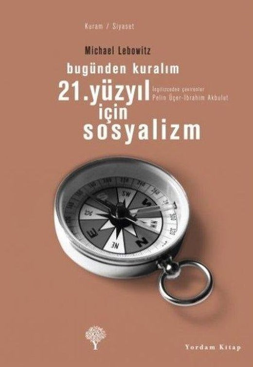 21. Yüzyıl İçin Sosyalizm - Bugünden Kuralım | Yordam Kitap (İnce Kapak)