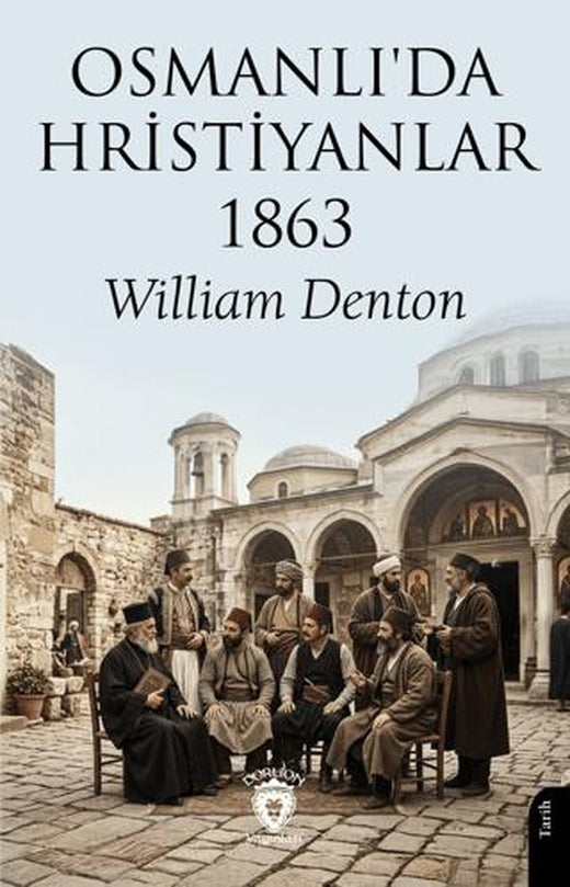 Osmanlıda Hristiyanlar 1863 | Dorlion Yayınları (Ciltsiz)