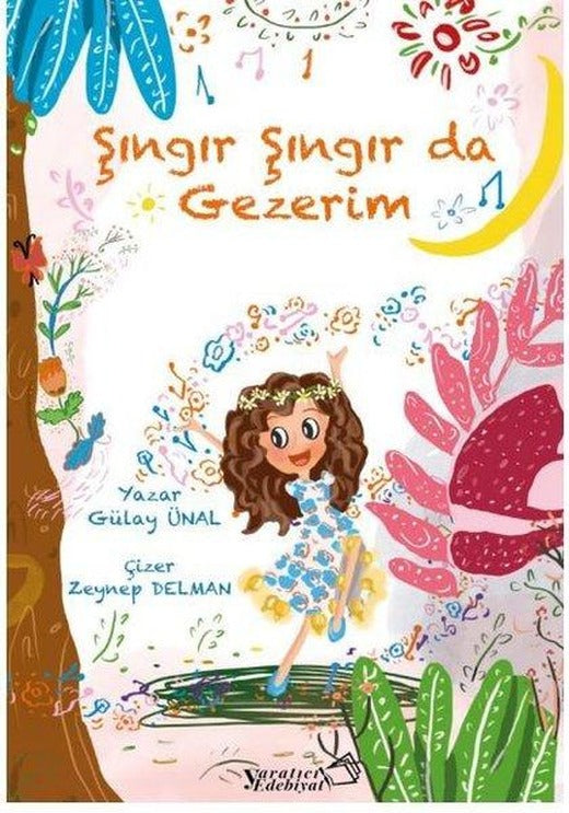 Şıngır Şıngır da Gezerim | Yaratıcı Edebiyat Yayınları (İnce Kapak)