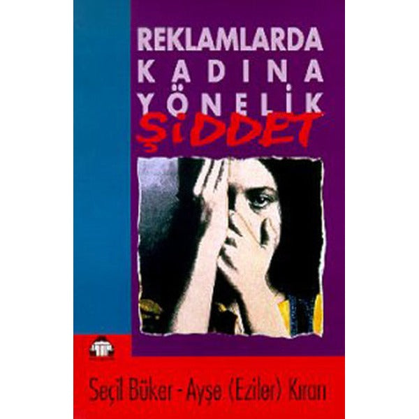 Reklamlarda Kadına Yönelik Şiddet | Yeni Alan Yayıncılık