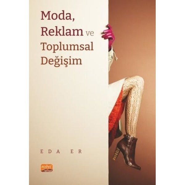 Moda Reklam ve Toplumsal Değişim | Nobel Bilimsel Eserler (İnce Kapak)