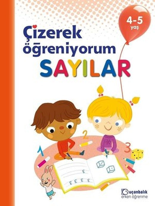 Çizerek Öğreniyorum-Sayılar 4-5 Yaş | Uçanbalık Yayıncılık