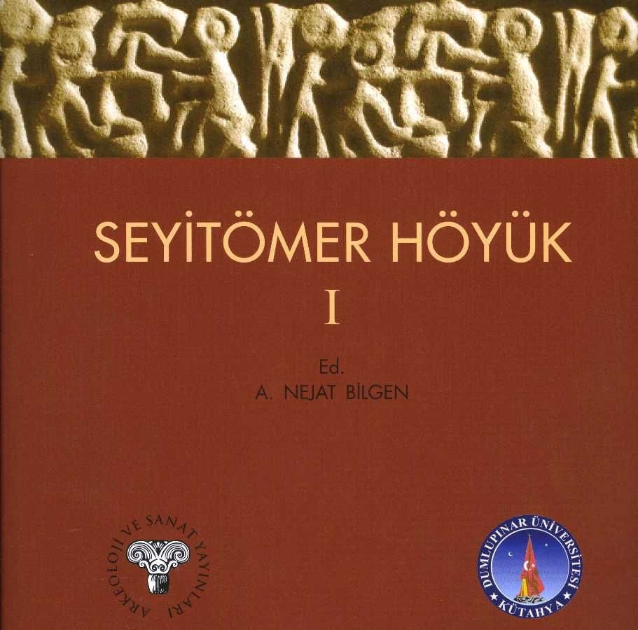 Seyitömer Höyük 1 | Arkeoloji ve Sanat Yayınları (Ciltsiz)