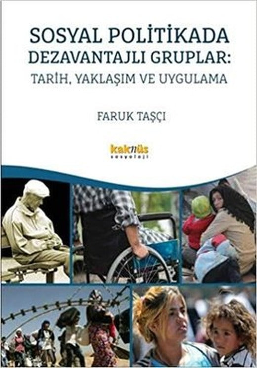 Sosyal Politikada Dezavantajlı Gruplar-Tarih Yaklaşım ve Uygulama | Kaknüs Yayınları