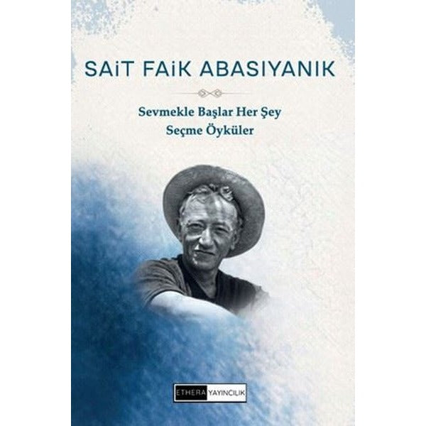 Sevmekle Başlar Her Şey - Seçme Öyküler | Ethera Yayıncılık (İnce Kapak)