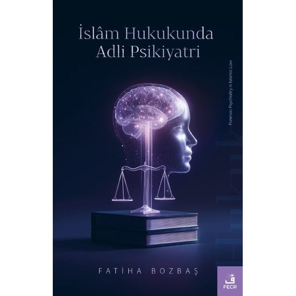 İslam Hukukunda Adli Psikiyatri | Fecr Yayınları (İnce Kapak)