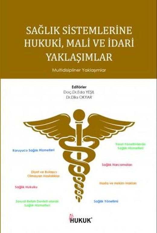 Sağlık Sistemlerinde Hukuki Mali ve İdari Yaklaşımlar
