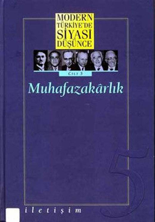 Modern Türkiye'de Siyasi Düşünce Muhafazakarlık | İletişim Yayınları