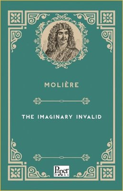The Imaginary Invalid | Paper Books (İnce Kapak)