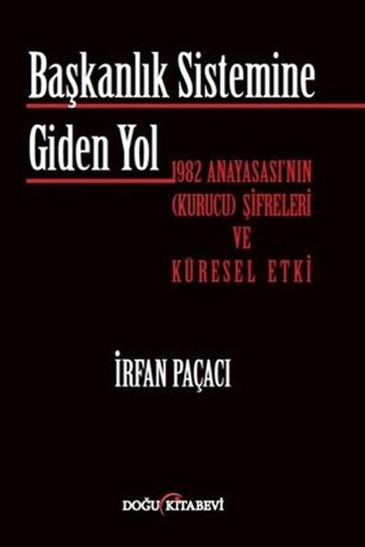 Başkanlık Sistemine Giden Yol | Doğu Kitabevi
