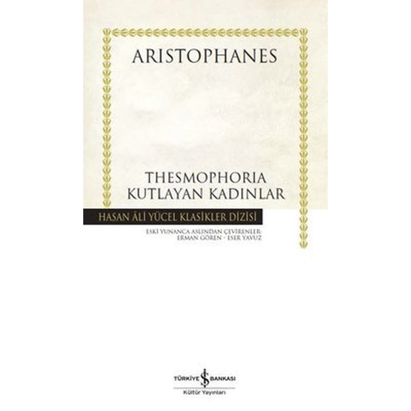 Thesmophoria Kutlayan Kadınlar - Hasan Ali Yücel Klasikler | İş Bankası Kültür Yayınları