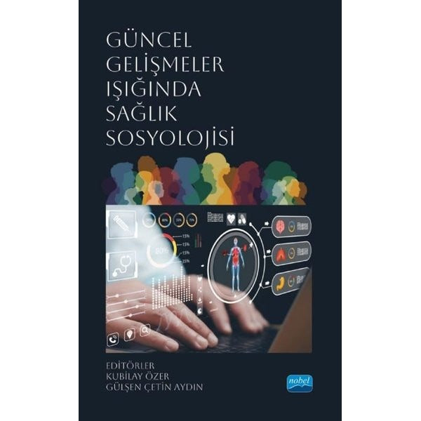 Güncel Gelişmeler Işığında Sağlık Sosyolojisi | Nobel Akademik Yayıncılık (İnce Kapak)