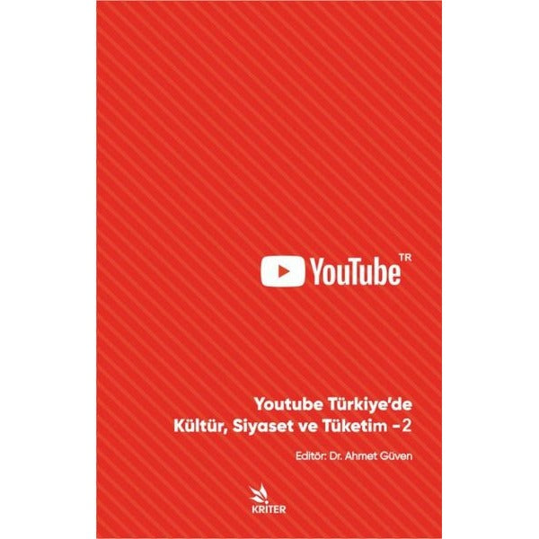 Youtube Türkiye'de Kültür Siyaset ve Tüketim 2 | Kriter (İnce Kapak)