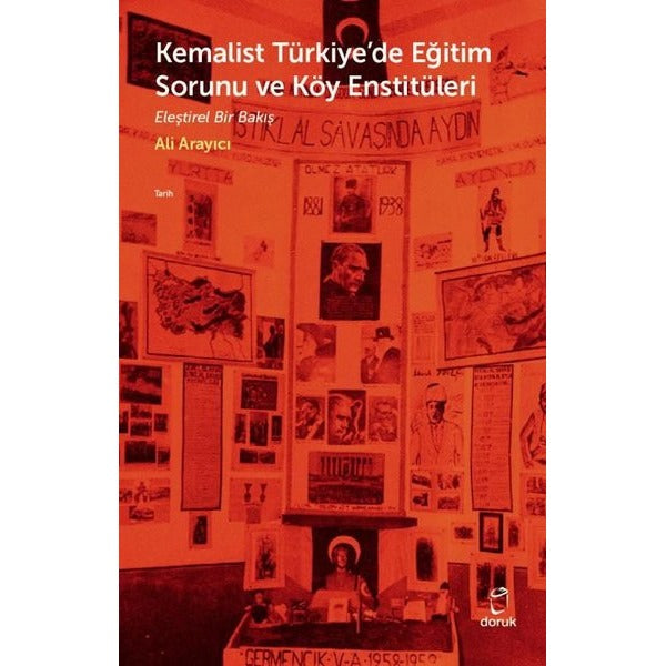 Kemalist Türkiye'de Eğitim Sorunu ve Köy Enstitüleri | Doruk Yayınları (Ciltsiz)