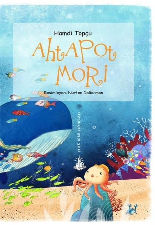 Ahtapot Mori | Yitik Ülke Yayınları (İnce Kapak)