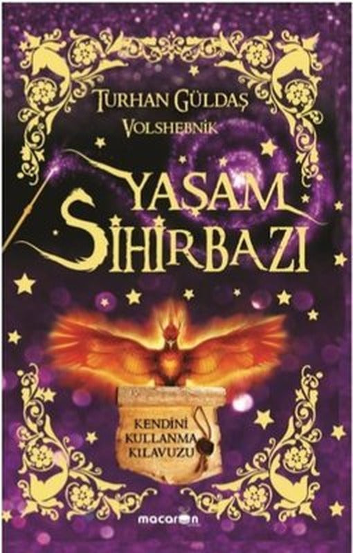 Yaşam Sihirbazı-Kendini Kullanma Kılavuzu | Macaron Yayınları