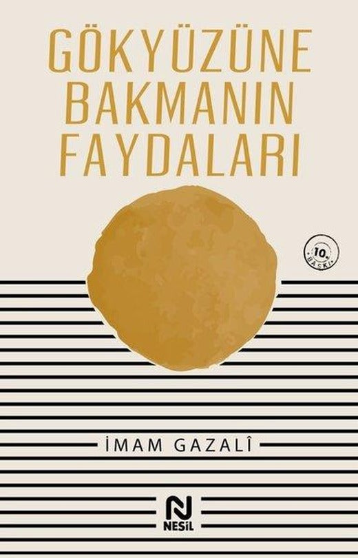 Gökyüzüne Bakmanın Faydaları | Nesil Yayınları (İnce Kapak)