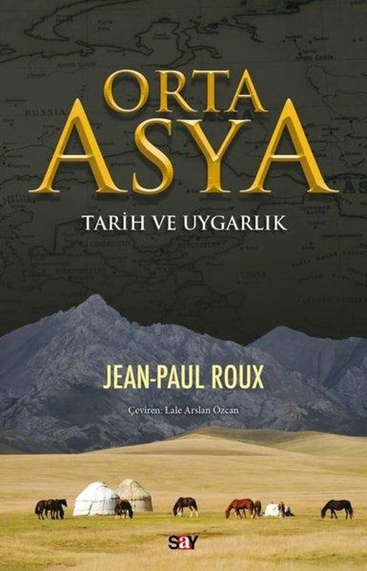 Orta Asya - Tarih ve Uygarlık | Say Yayınları (İnce Kapak)