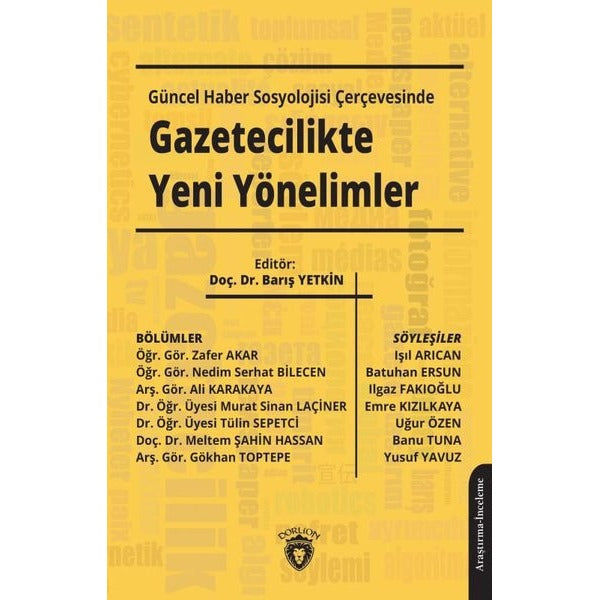 Güncel Haber Sosyolojisi Çerçevesinde Gazetecilikte Yeni Yönelimler | Dorlion Yayınevi