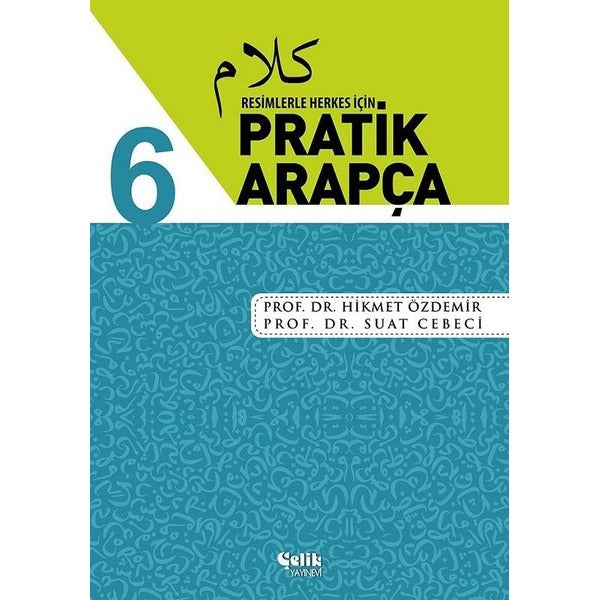 Resimlerle Herkes İçin Pratik Arapça-6 | Çelik Yayınevi (İnce Kapak)