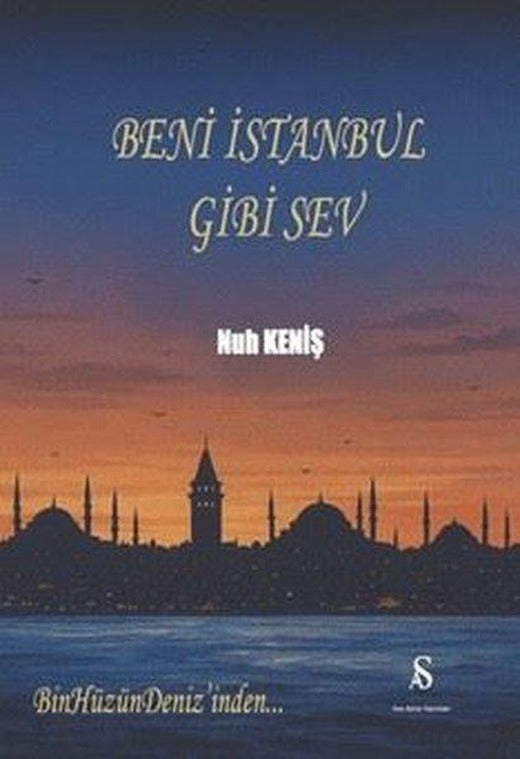 Beni İstanbul Gibi Sev | Son Adım Yayınları (İnce Kapak)