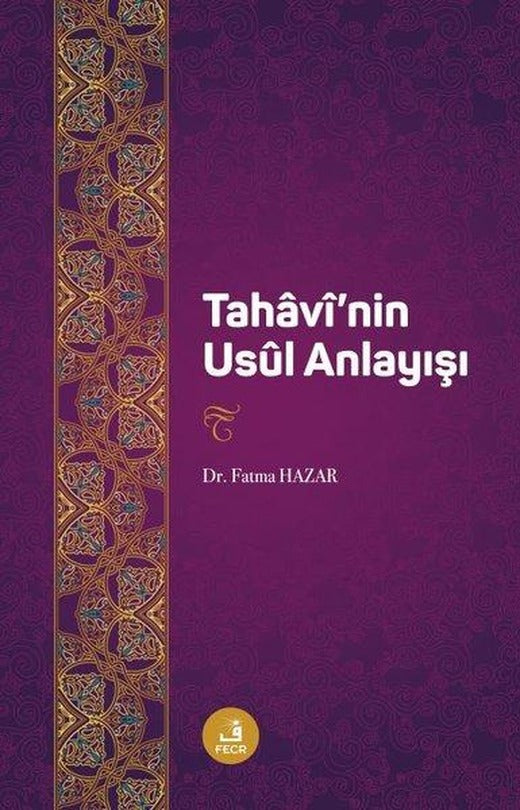Tahavi'nin Usul Anlayıs | Fecr Yayınları (İnce Kapak)