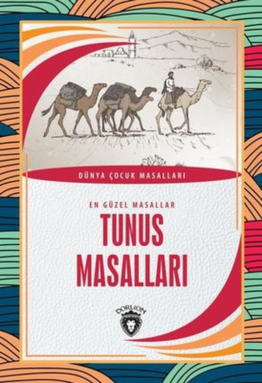 Tunus Masalları - En Güzel Masallar-Dünya Çocuk Masalları | Dorlion Yayınevi