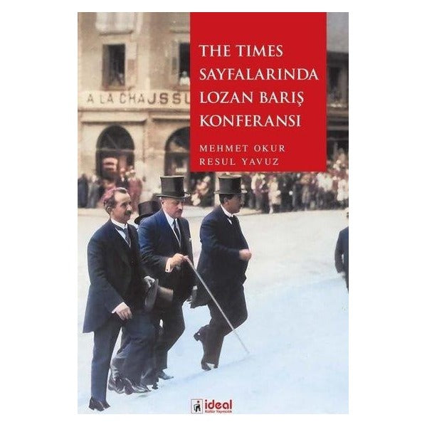 The Times Sayfalarında Lozan Barış Konferansı | İdeal Kültür Yayıncılık (Ciltsiz)