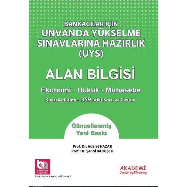 Bankacılar İçin Ünvanda Yükselme Sınavlarına Hazırlık UYS Para ve Bankacılık Bilgileri | Akademi Consulting (İnce Kapak)