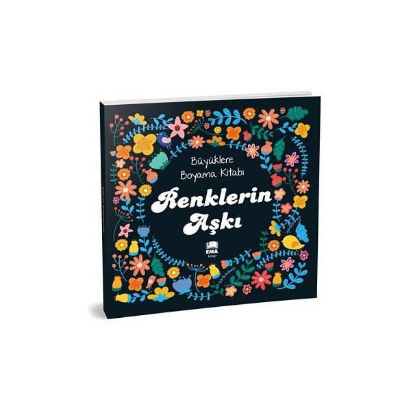 Renklerin Aşkı - Büyüklere Boyama Kitabı