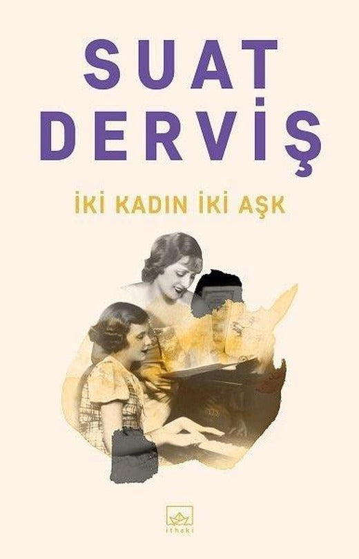 İki Kadın İki Aşk | İthaki Yayınları (İnce Kapak)