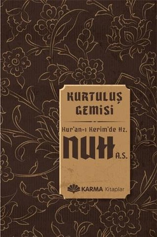 Kurtuluş Gemisi Kuran-ı Kerimde Hz. Nuh (a.s.) | Karma Kitaplar (Ciltsiz)