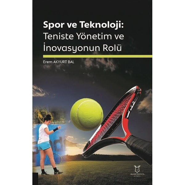 Spor ve Teknoloji: Teniste Yönetim ve İnovasyonun Rolü