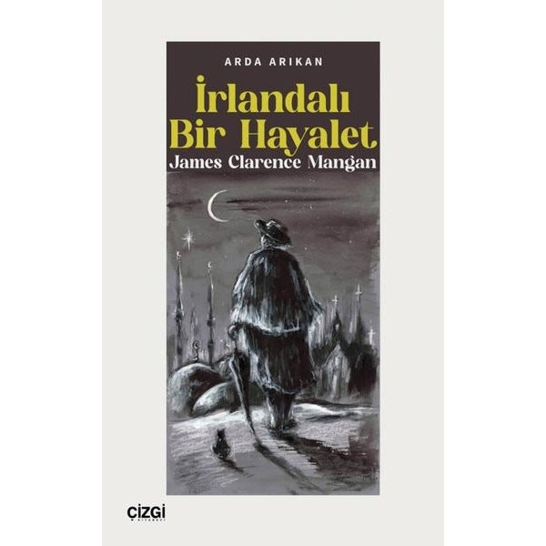İrlandalı Bir Hayalet - James Clarence Mangan | Çizgi Kitabevi (İnce Kapak)