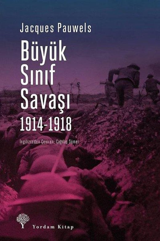 Büyük Sınıf Savaşı 1914-1918 | Yordam Kitap (İnce Kapak)