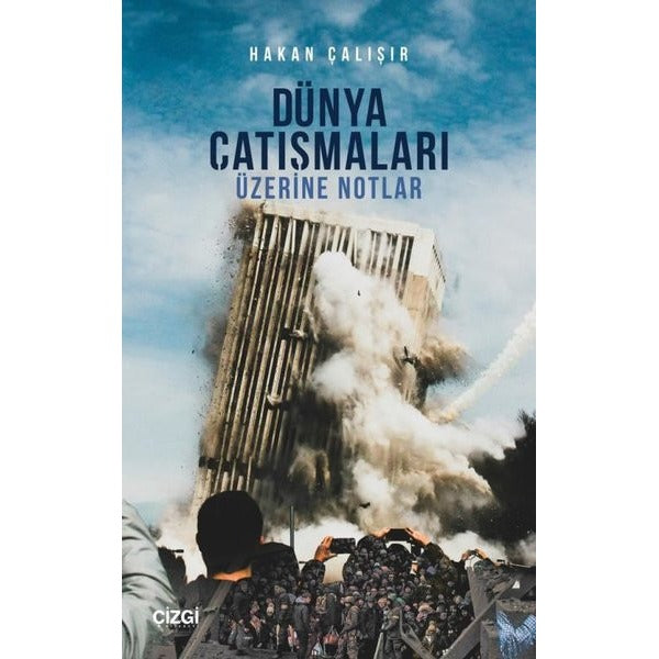 Dünya Çatışmaları Üzerine Notlar | Çizgi Kitabevi