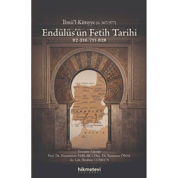 Endülüs'ün Fetih Tarihi | Hikmetevi Yayınları (İnce Kapak)