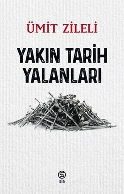 Yakın Tarih Yalanları | Sia