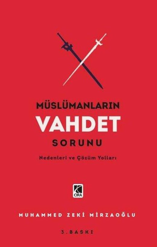 Müslümanların Vahdet Sorunu - Nedenleri ve Çözüm Yolları | Çıra Yayınları (İnce Kapak)