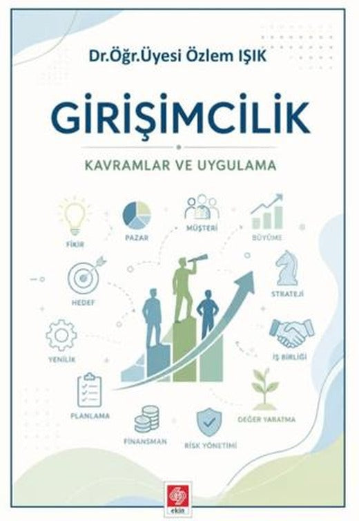 Girişimcilik Kavramlar ve Uygulama | Ekin Yayınları (Ciltsiz)