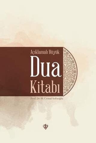 Açıklamalı Büyük Dua Kitabı