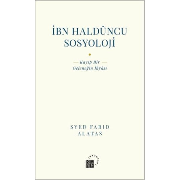 İbn Halduncu Sosyoloji | Küre Yayınları (Ciltsiz)