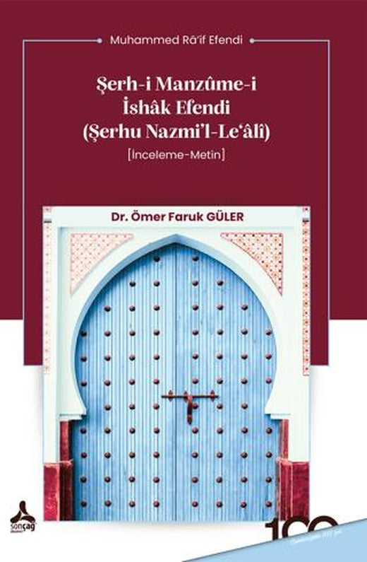 Şerh-i Manzume-i İshak Efendi (Şerhu Nazmi’l-Le‘alî) | Sonçağ Yayınları (Ciltsiz)
