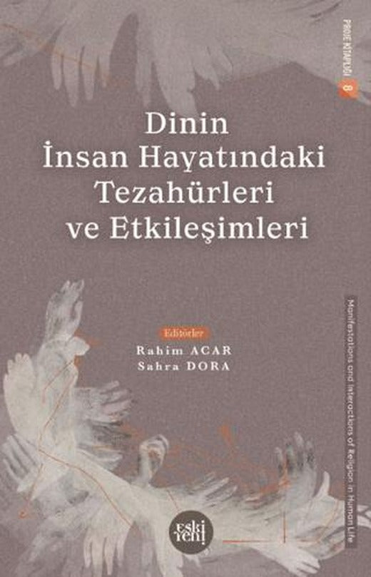 Dinin İnsan Hayatındaki Tezahürleri ve Etkileşimleri | Eski Yeni Yayınları (Ciltsiz)