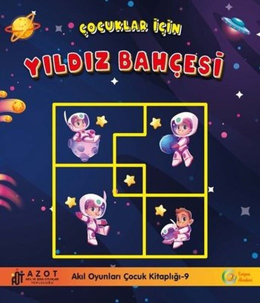 Çocuklar İçin Yıldız Bahçesi - Akıl Oyunları Çocuk Kitaplığı 9 | Enigma