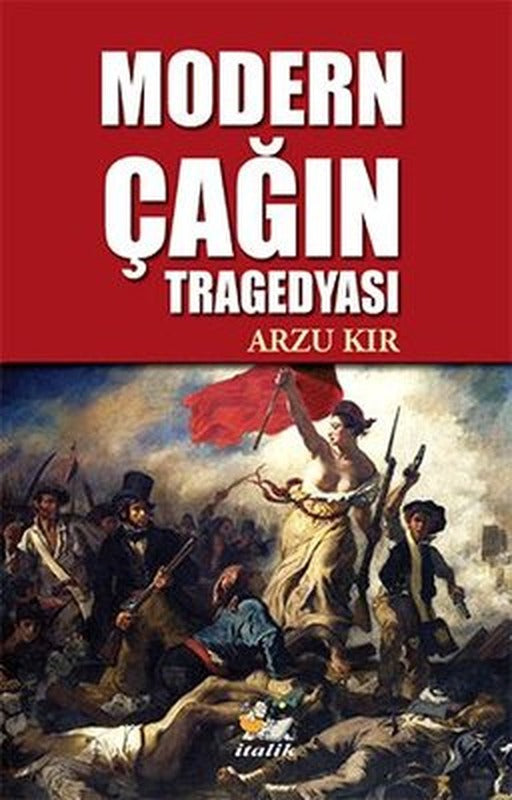 Modern Çağın Tragedyası | İtalik Yayınları