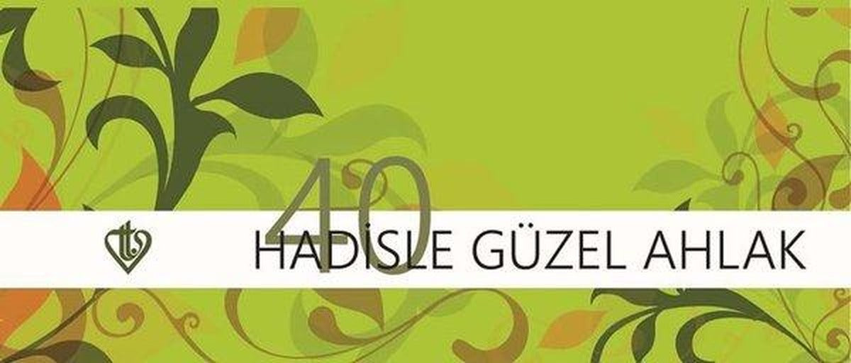 Kırk Hadisle Güzel Ahlak (Kartela) | Türkiye Diyanet Vakfı Yayınları (İnce Kapak)