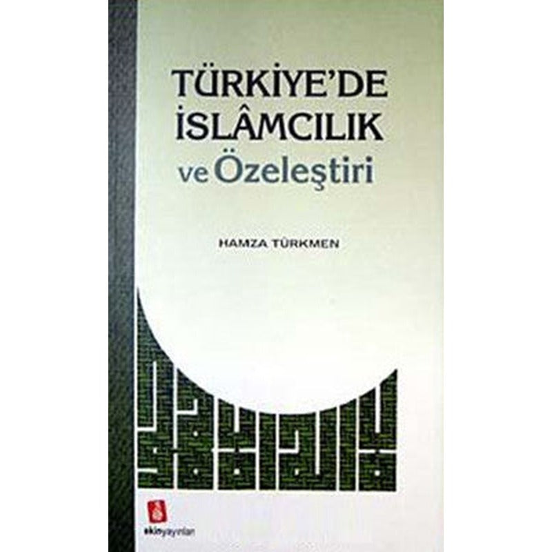 Türkiye'de İslamcılık ve Özeleştiri | Ekin Yayınları