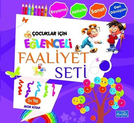 Çocuklar İçin Eğlenceli Faaliyet Seti Mor Kitap 5 Yaş Üzeri | Parıltı Yayınları (İnce Kapak)