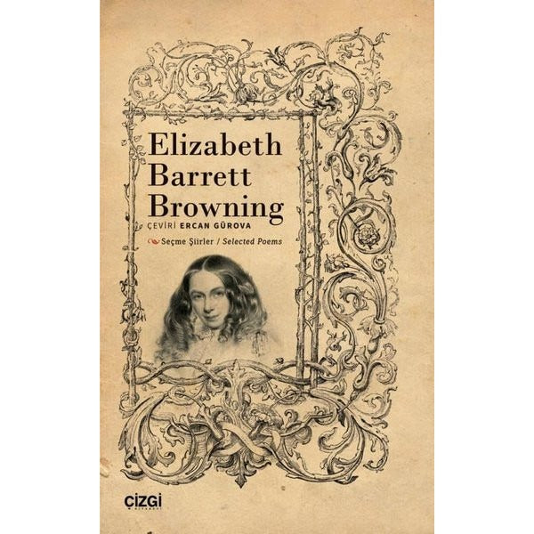 Seçme Şiirler - Selected Poems - Elizabeth Barrett Browning | Çizgi Kitabevi